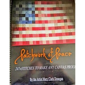 Patchwork of Peace (247+ Stitches to make Any Canvas Proud) - Mary Clark Donegan